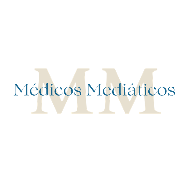 MÉDICOS MEDIÁTICOS
